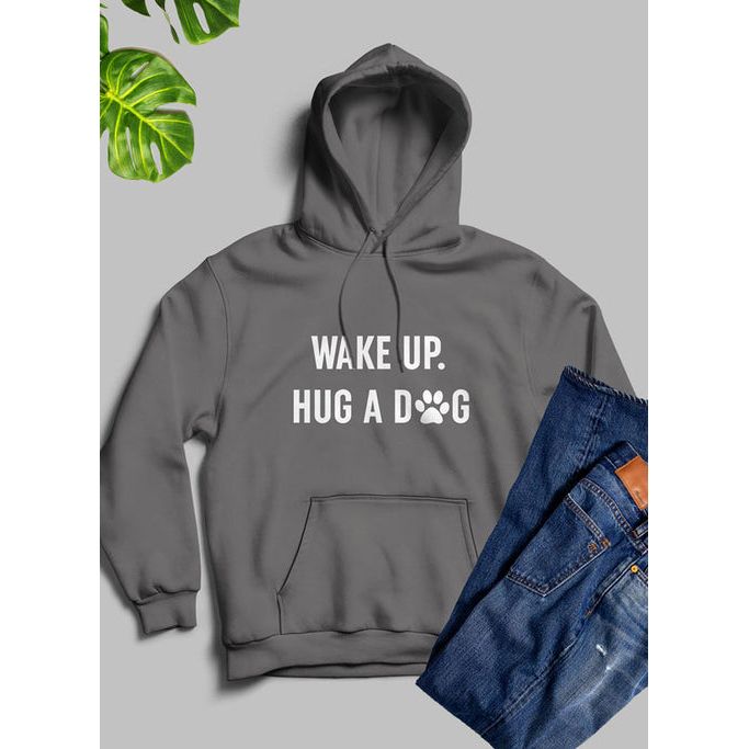 Wake Up Hug A Dog Hoodie