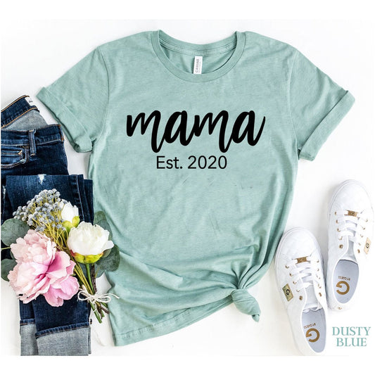 Mama est 2020 T-shirt