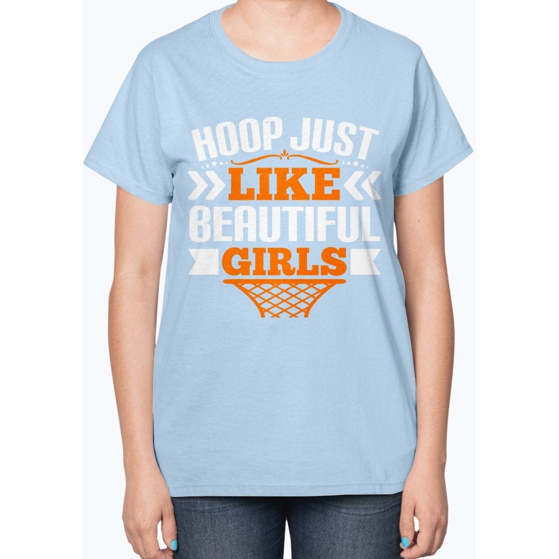 Hoop just like beautiful girls- Basketball - Ladies T-Shirt