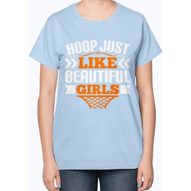 Hoop just like beautiful girls- Basketball - Ladies T-Shirt