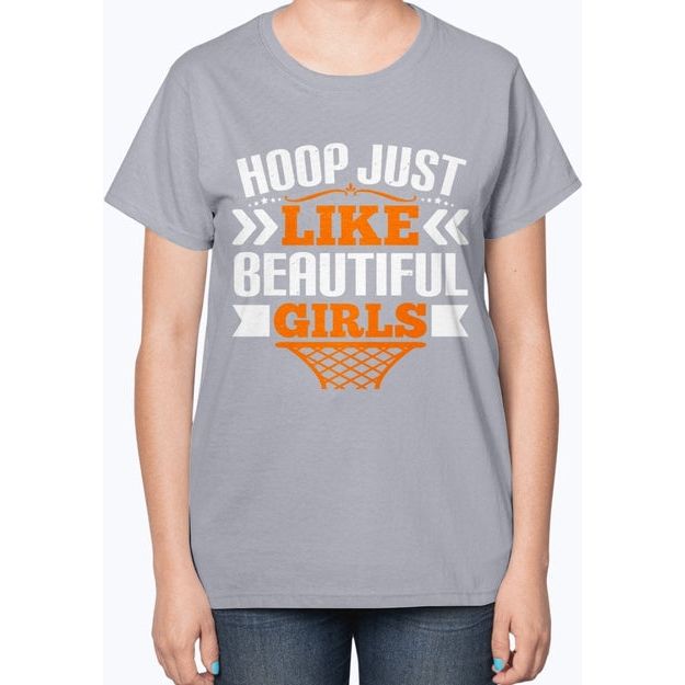 Hoop just like beautiful girls- Basketball - Ladies T-Shirt