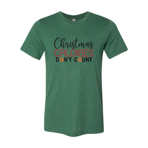 Christmas Calories Don't Count Shirt