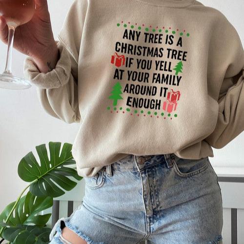 Any Tree Is A Christmas Tree Sweat Shirt