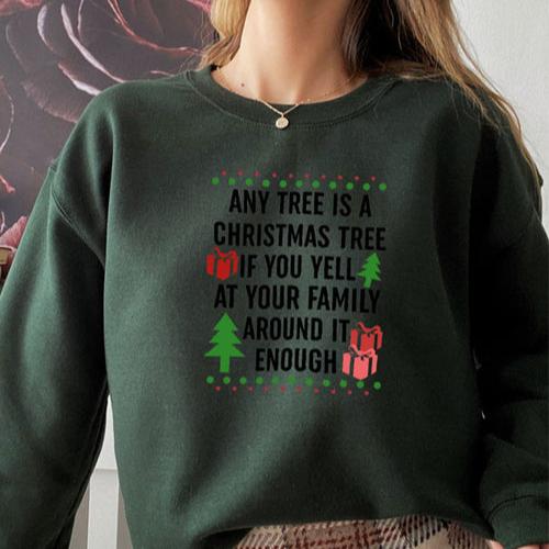 Any Tree Is A Christmas Tree Sweat Shirt