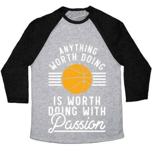 ALLES WAT DE WAARD IS OM TE DOEN, IS DE WAARD WAARD MET PASSION BASKETBALL UNISEX TRI