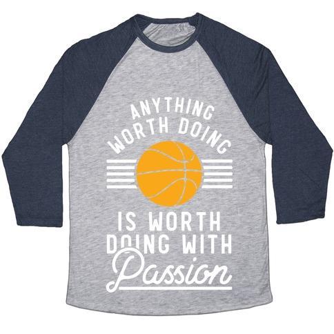 ALLES WAT DE WAARD IS OM TE DOEN, IS DE WAARD WAARD MET PASSION BASKETBALL UNISEX TRI