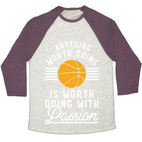 ALLES WAT DE WAARD IS OM TE DOEN, IS DE WAARD WAARD MET PASSION BASKETBALL UNISEX TRI