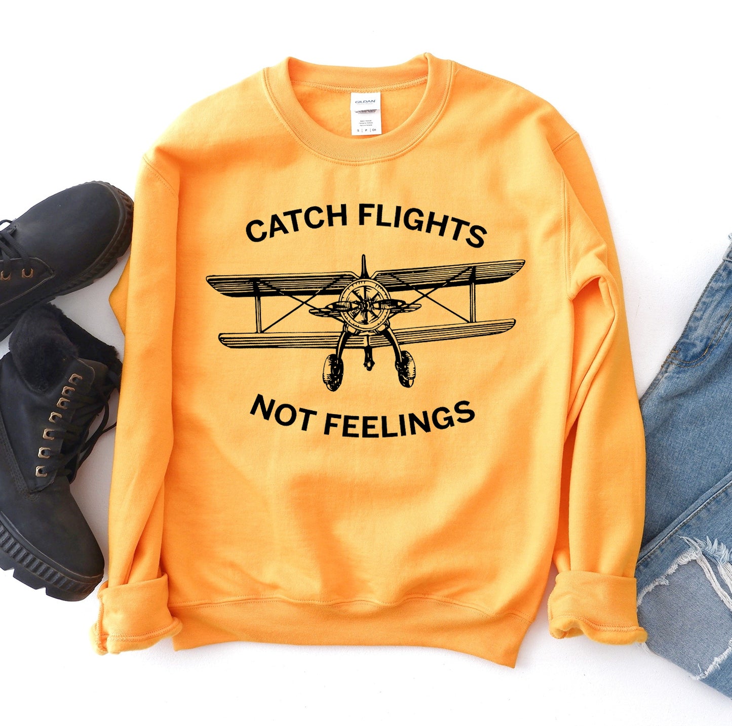 Catch Flights Not Feelings Sweatshirt