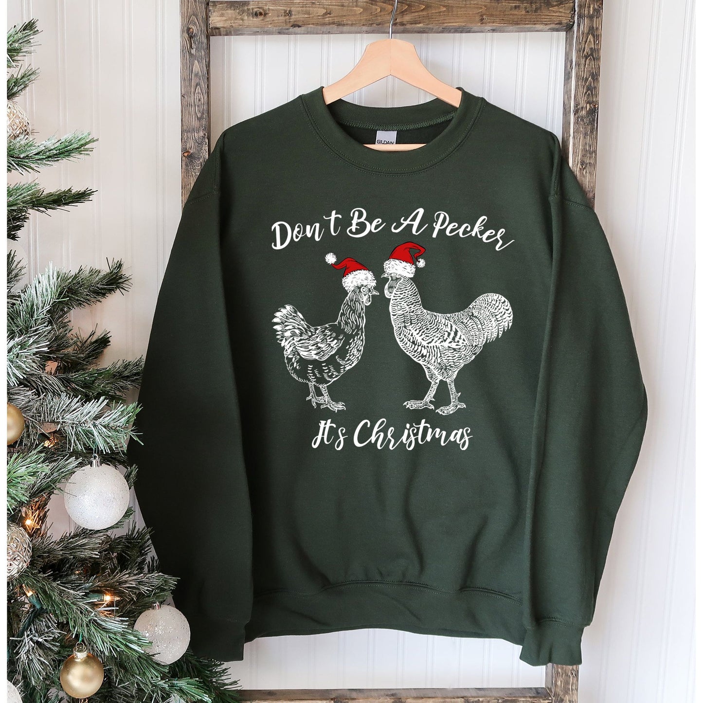 Don't Be A Pecker Christmas Sweatshirt