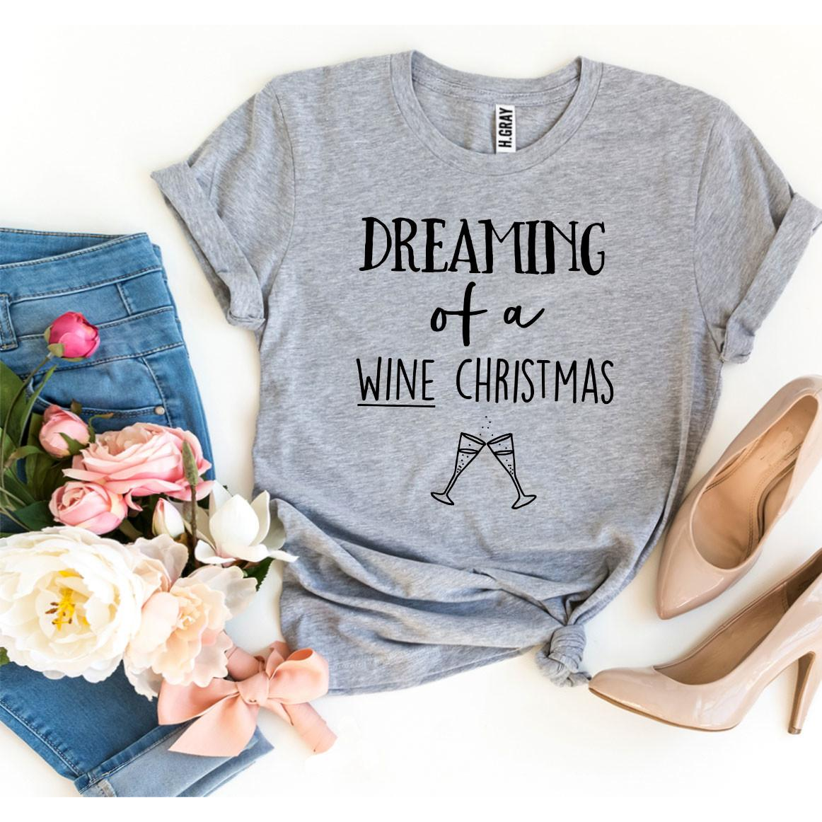 Dreaming Of A Wine Christmas T-shirt