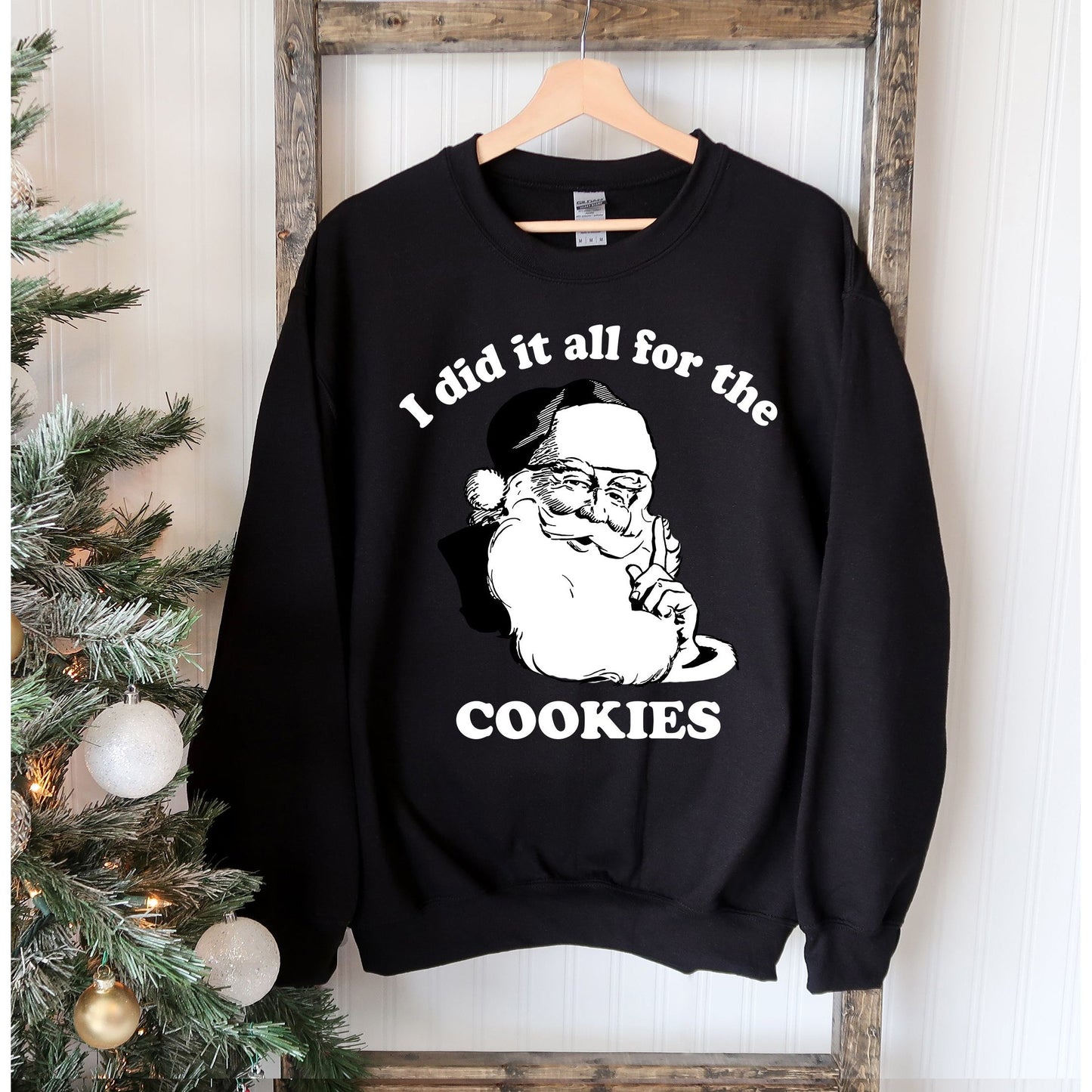 Ik deed het allemaal voor het Cookies Christmas Sweatshirt