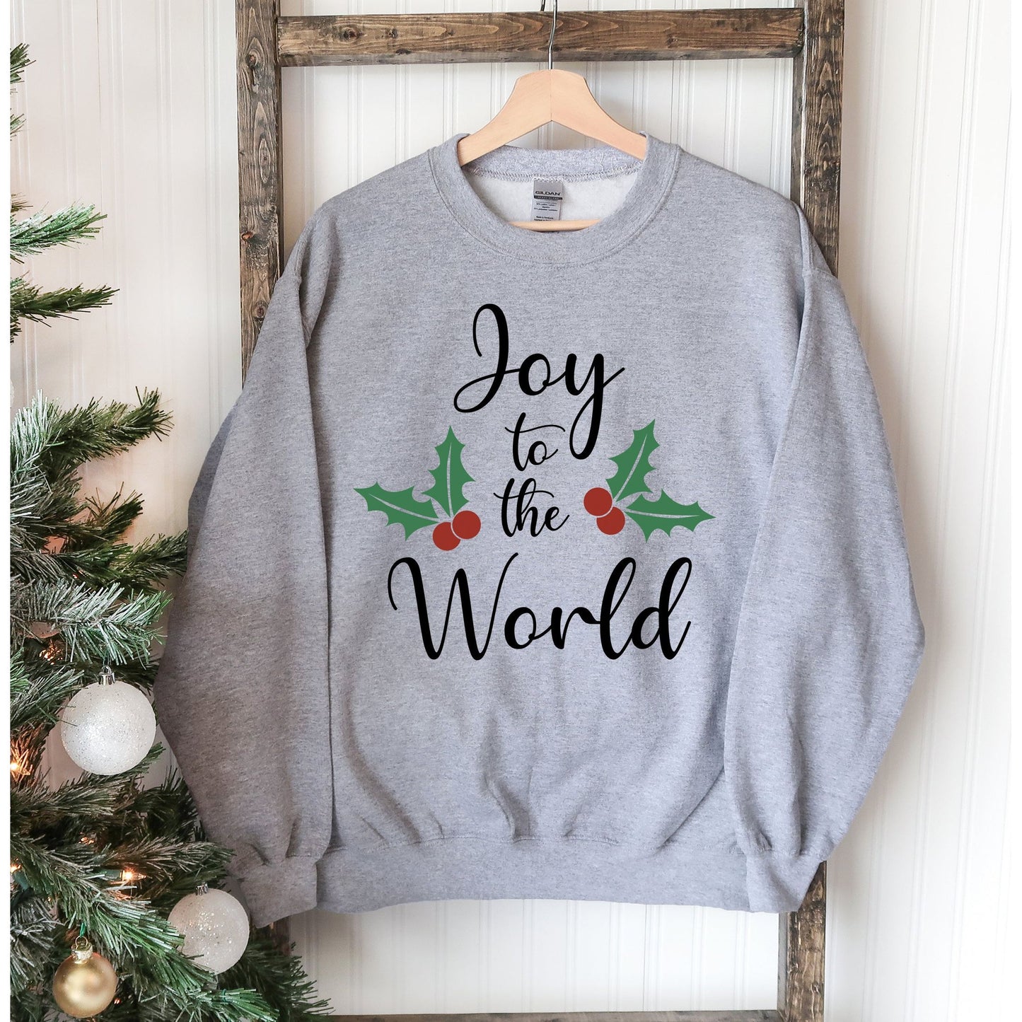 Joy To The World Christmas Sweatshirt