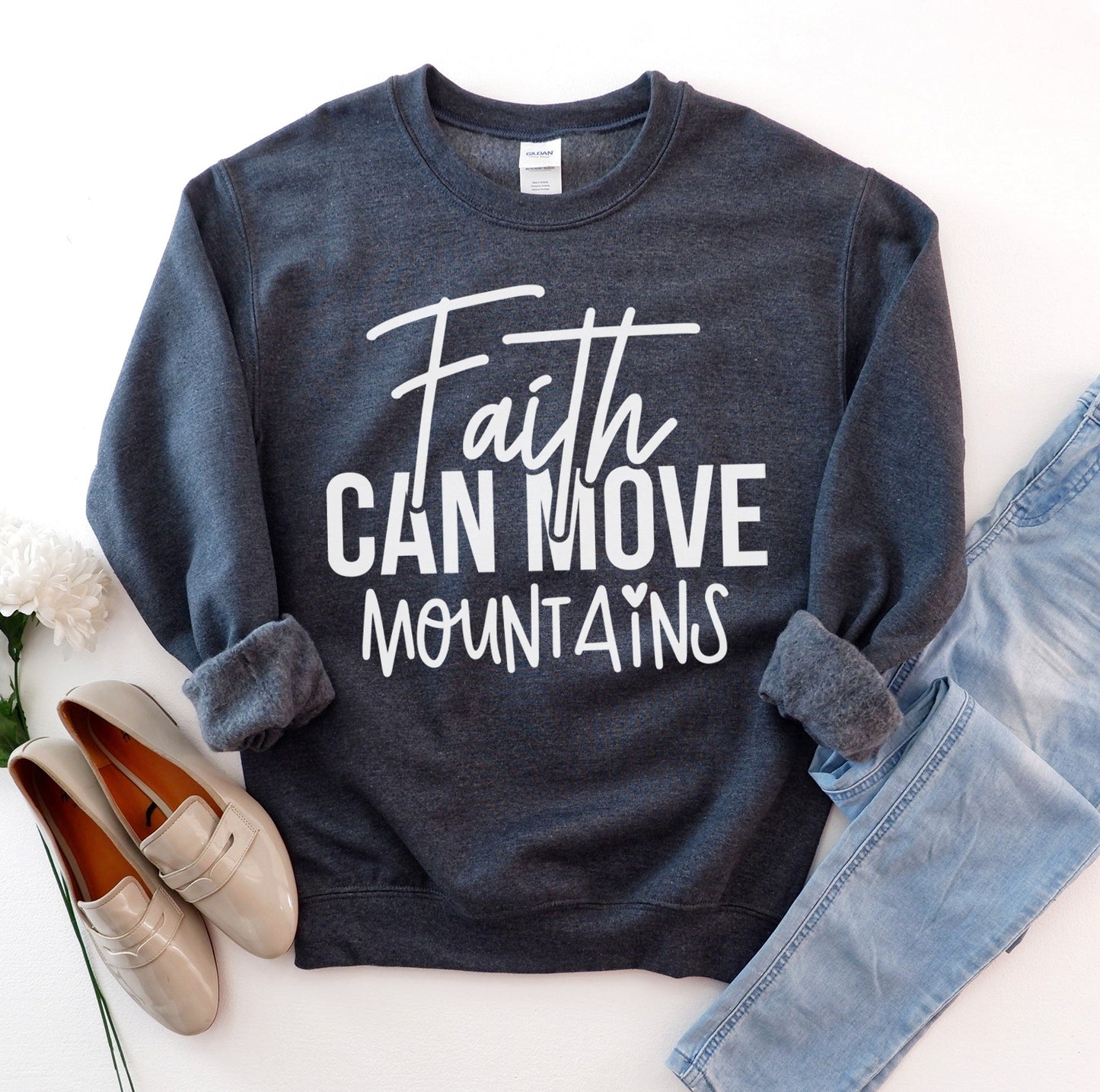 Faith Can Move Mountains Sweatshirt