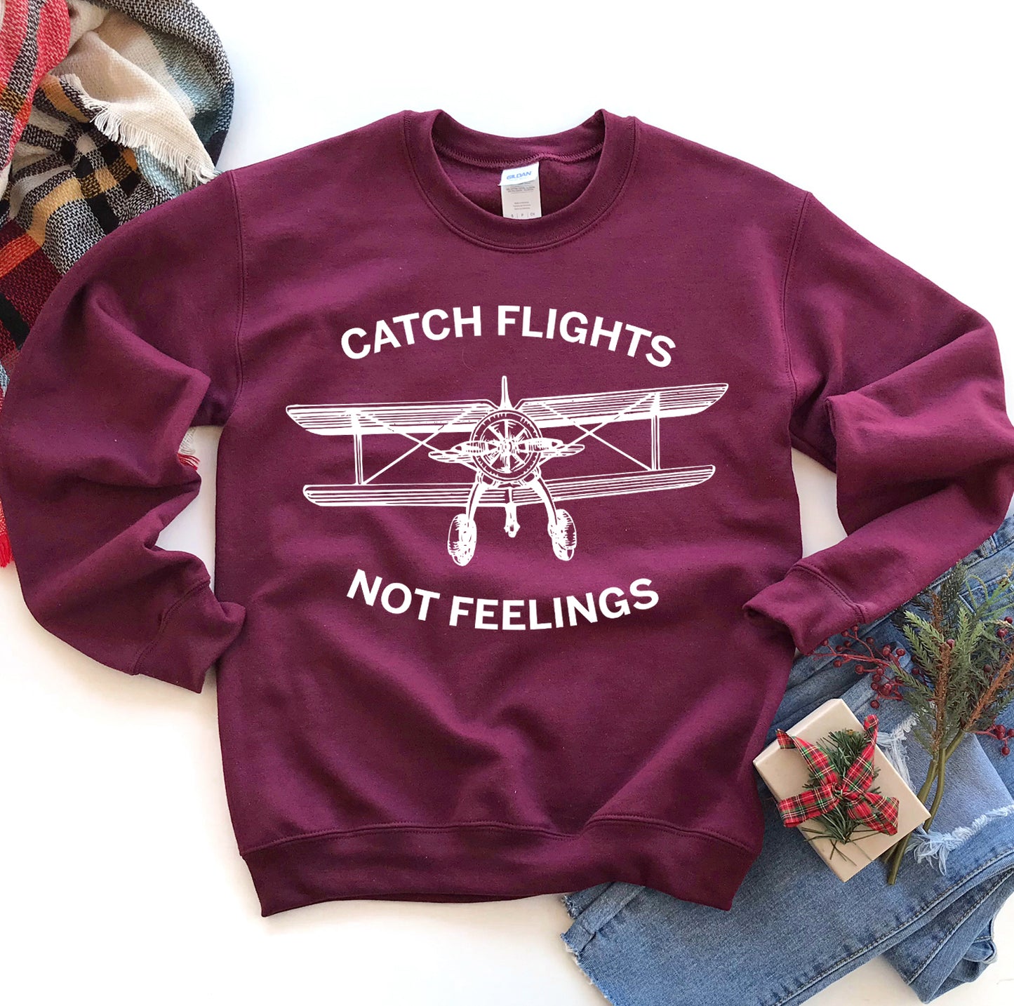 Catch Flights Not Feelings Sweatshirt