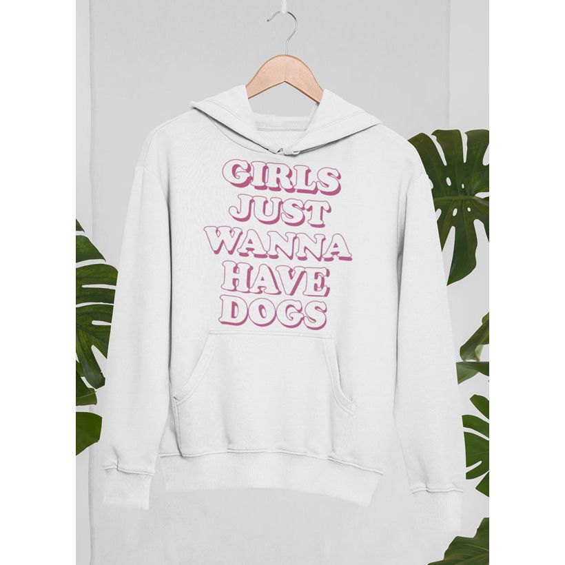 Girls Just Wanna Have Dogs Hoodie