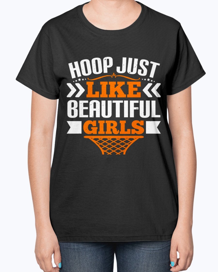 Hoop just like beautiful girls- Basketball - Ladies T-Shirt